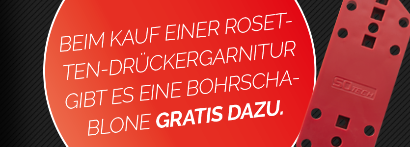 Bei Kauf einer Rosetten Drückergarnitur erhalten Sie eine passende Bohrschablone gratis dazu!